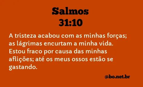 Salmos 31:10 NTLH