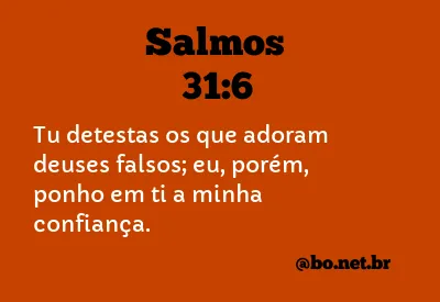 Salmos 31:6 NTLH