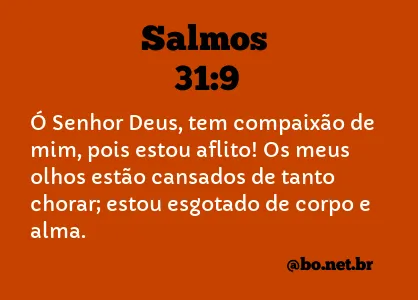 Salmos 31:9 NTLH