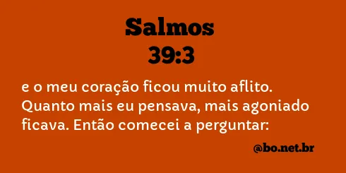 Salmos 39:3 NTLH