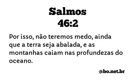 Salmos 46:2 NTLH