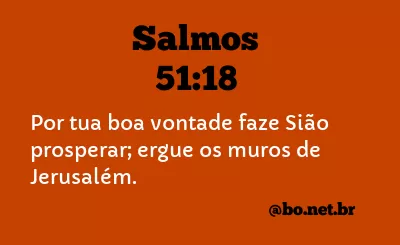 SALMOS 51:18 NVI NOVA VERSÃO INTERNACIONAL