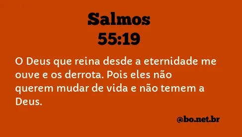 Salmos 55:19 NTLH