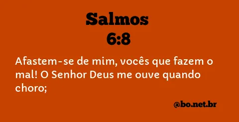 Salmos 6:8 NTLH