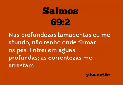 SALMOS 69:2 NVI NOVA VERSÃO INTERNACIONAL