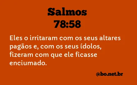 Salmos 78:58 NTLH