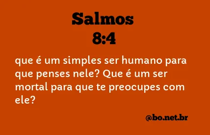 Salmos 8:4 NTLH