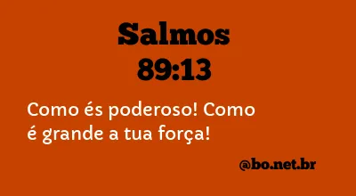 Salmos 89:13 NTLH