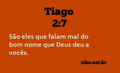 Tiago 2:7 NTLH