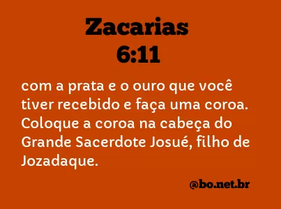 Zacarias 6:11 NTLH