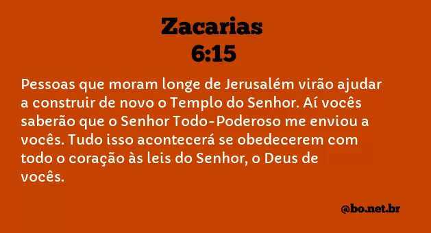 Zacarias 6:15 NTLH